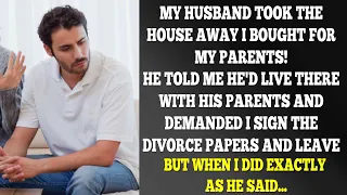 I Bought A House For My Parents. But Hubby Says ''No, Get Out! Divorce!'' See What Happens Next…