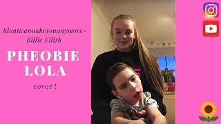 Idontwannabeyouanymore~cover // Pheobie Lola xx