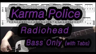 (Bass Only)Radiohead - Karma Police (Bass cover with tabs 147)