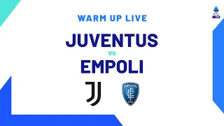 🔴 LIVE | Warm up | Juventus-Empoli | Serie A TIM 2023/24