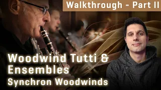 Synchron Woodwinds: Walkthrough Part 2 - Tutti & Ensembles