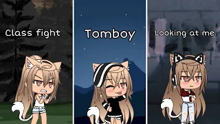 Class fight, Tomboy, Looking at me - Gachalife - GLMV