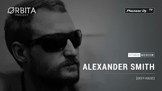 ALEXANDER SMITH [ deep house ] @ Pioneer DJ TV | Moscow