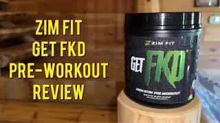 GET FKD! | Zim Fit High Stim Pre-Workout REVIEW