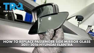 How to Replace Passenger Side Mirror Glass 2011-2016 Hyundai Elantra