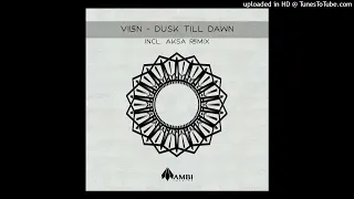 Vilen (AU) - Dusk Till Dawn (AKSA's After Midnight Remix) [Ambi Records]