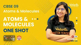 Atoms and Molecules in One Shot |Umang - CBSE 9 - 22 | Anubha Ma'am | Vedantu 9&10