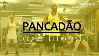 AXÉ BLOND - PANCADÃO / FILHOS DO SOL coreografia