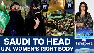 Why is Saudi Arabia Leading the UN Women's Rights Forum? | Vantage with Palki Sharma