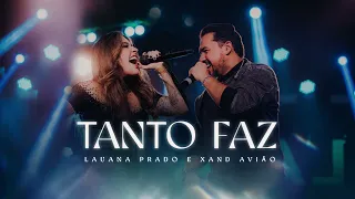 TANTO FAZ - Lauana Prado, Xand Avião