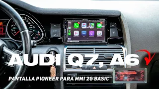 Ponemos pantalla táctil Pioneer con Carplay en AUDI Q7, AUDI A6 con MMI monocromático