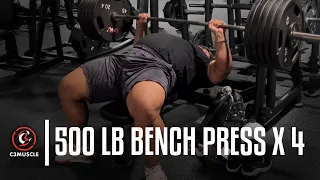 500 lb Bench Press x 4 | @C3Muscle