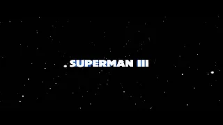 Superman III: Superman II style credits