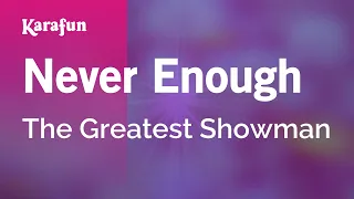 Never Enough - The Greatest Showman | Karaoke Version | KaraFun