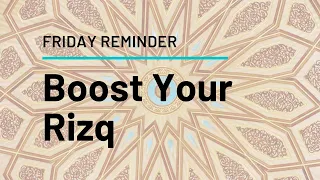 How to boost your rizq || Friday reminder