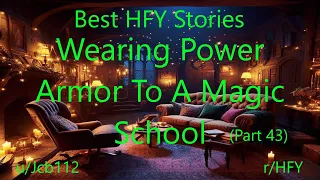 Best HFY Isekai Stories: Wearing Power Armor To A Magic School (Part 43)