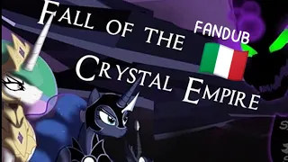 "Fall Of The Crystal Empire" (FANDUB ITA By ClaudyMlp)