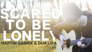 Scared to be Lonely - Martin Garrix & Dua Lipa - Fingerstyle Guitar Cover