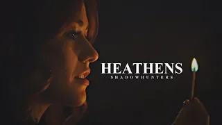 Heathens • Shadowhunters