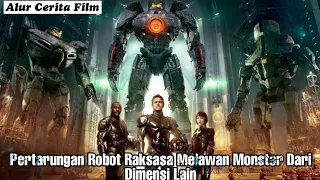 PERJUANGAN UMAT MANUSIA MELAWAN MONSTER DARI DUNIA LAIN - ALUR CERITA FILM PACIFIK RIM (2013)