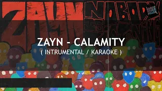 ZAYN - CALAMITY (INSTRUMENTAL / KARAOKE)