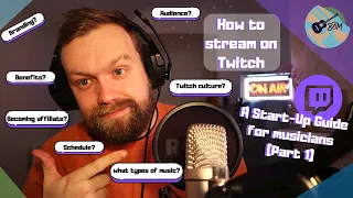 How to stream on Twitch (A Start-up Guide for Musicians (Part 1))