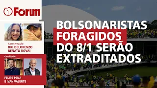 Bolsonaristas do 8/1 que fugiram devem ser extraditados | Lira pode salvar Bolsonaro? | 07.06.24