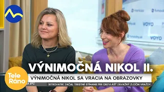 Výnimočná Nikol II. - Táňa Pauhofová a Evita Twardzik | Teleráno