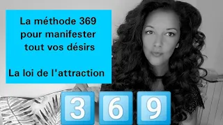 La méthode 369 - la loi de l'attraction - la technique 369 en français