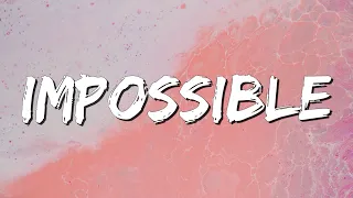 Impossible - James Arthur (Lyrics) || JVKE, Olivia Rodrigo... (MixLyrics)