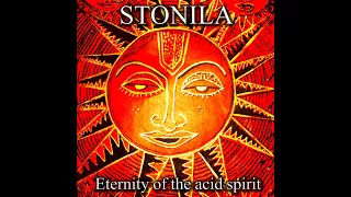 Stonila - Eternity Of The Acid Spirit (2017) (Full Album)