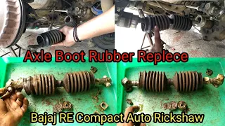 Axle Boot Rubber Replace |Bellow Rubber Change 4stock 2stock Bajaj RE Compact Auto Rickshaw