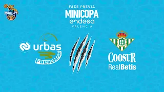 🔴 DIRECTO: Urbas Fuenlabrada - Coosur Real Betis | Fase Previa Minicopa Endesa 2021-22