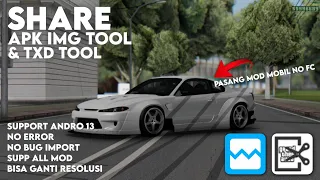 [SHARE] APK UNTUK PASANG MOD • TXD TOOL & IMG TOOL | SUPPORT ANDROID 13 NO FC