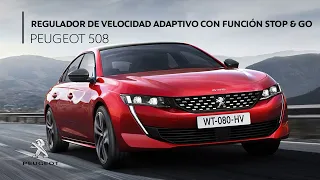 REGULADOR DE VELOCIDAD ADAPTATIVO CON FUNCIÓN STOP & GO | PEUGEOT 508