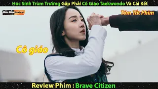 Học sinh trùm trường gặp phải cô giáo quyền anh và cái kết - review phim lẻ hàn