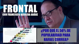 ¿POR QUÉ EL 56% DE POPULARIDAD PARA RAFAEL CORREA?