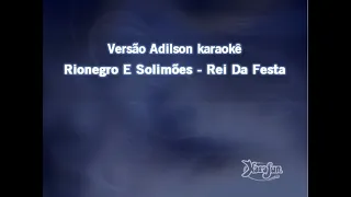 Rio negro E Solimões   Rei Da Festa 2  KARAOKE #karaoke #playback #rionegroesolimões