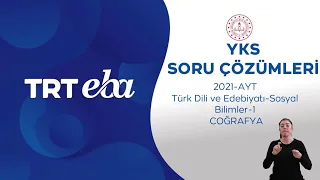 2021 YKS Sınav Soru Çözümü Coğrafya-1 (AYT)