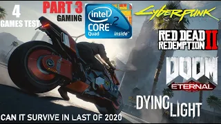 Core 2 Quad Q9400 in 2020 Gaming - Can it Survive in Last of 2020 | 4 Games Test in 2020/2021 Part 3