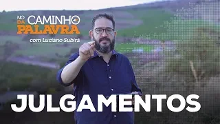 [NCDP] JULGAMENTOS - Luciano Subirá