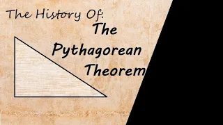 The History of the Pythagorean Theorem