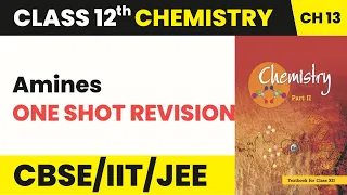 Class 12 Chemistry Chapter 13 | Amines - One Shot Full Chapter Revision (2022-23)