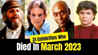 31 Celebrities & Famous People Who Died In MARCH 2023