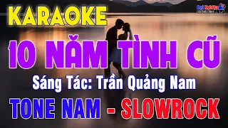 Mười Năm Tình Cũ (ST Trần Quảng Nam) Karaoke Tone Nam Nhạc Sống Slowrock || Karaoke Đại Nghiệp