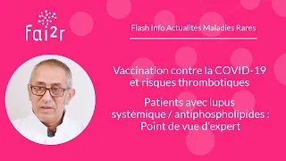 Vaccination COVID-19 et risques thrombotiques : Patients avec antiphospholipides/lupus systémique