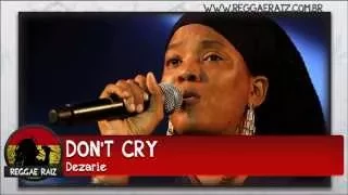 Dezarie - Don't Cry