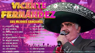 VICENTE FERNANDEZ MEJORES CANCIONES - VICENTE FERNANDEZ TOP 30 GRANDES ÉXITOS MIX