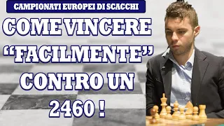 COME VINCERE "FACILMENTE" CONTRO UN 2460 | DIFESA NIMZO-INDIANA | EUROPEI DI SCACCHI