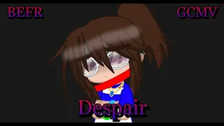 Despair - GCMV